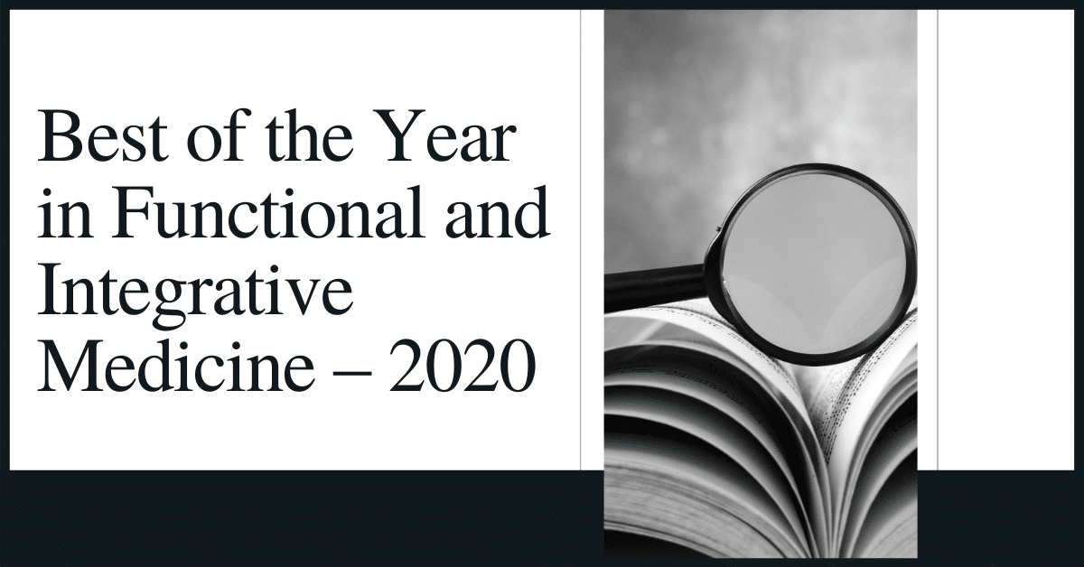 Best of the Year in Functional and Integrative Medicine – 2020