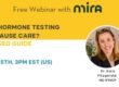 Is Infrequent Serum Hormone Testing Failing Peri- & Menopause Care? A Real-Time, Case-Based Guide