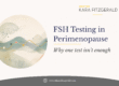 Dr. Kara Fitzgerald blog graphic titled “FSH Testing in Perimenopause: Why One Test Isn’t Enough,” with hormone trend lines and a brain illustration.