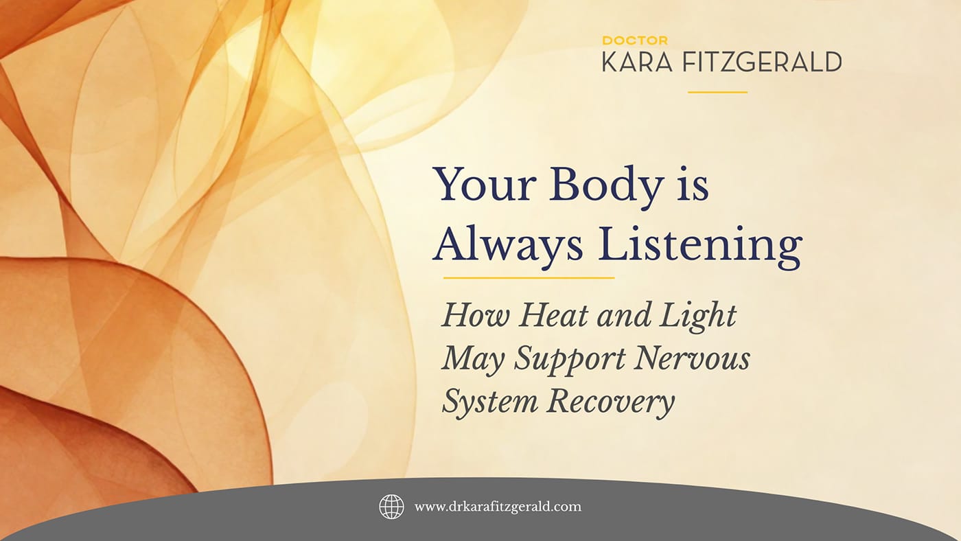 Your Body Is Always Listening: How Heat and Light May Support Nervous System Recovery